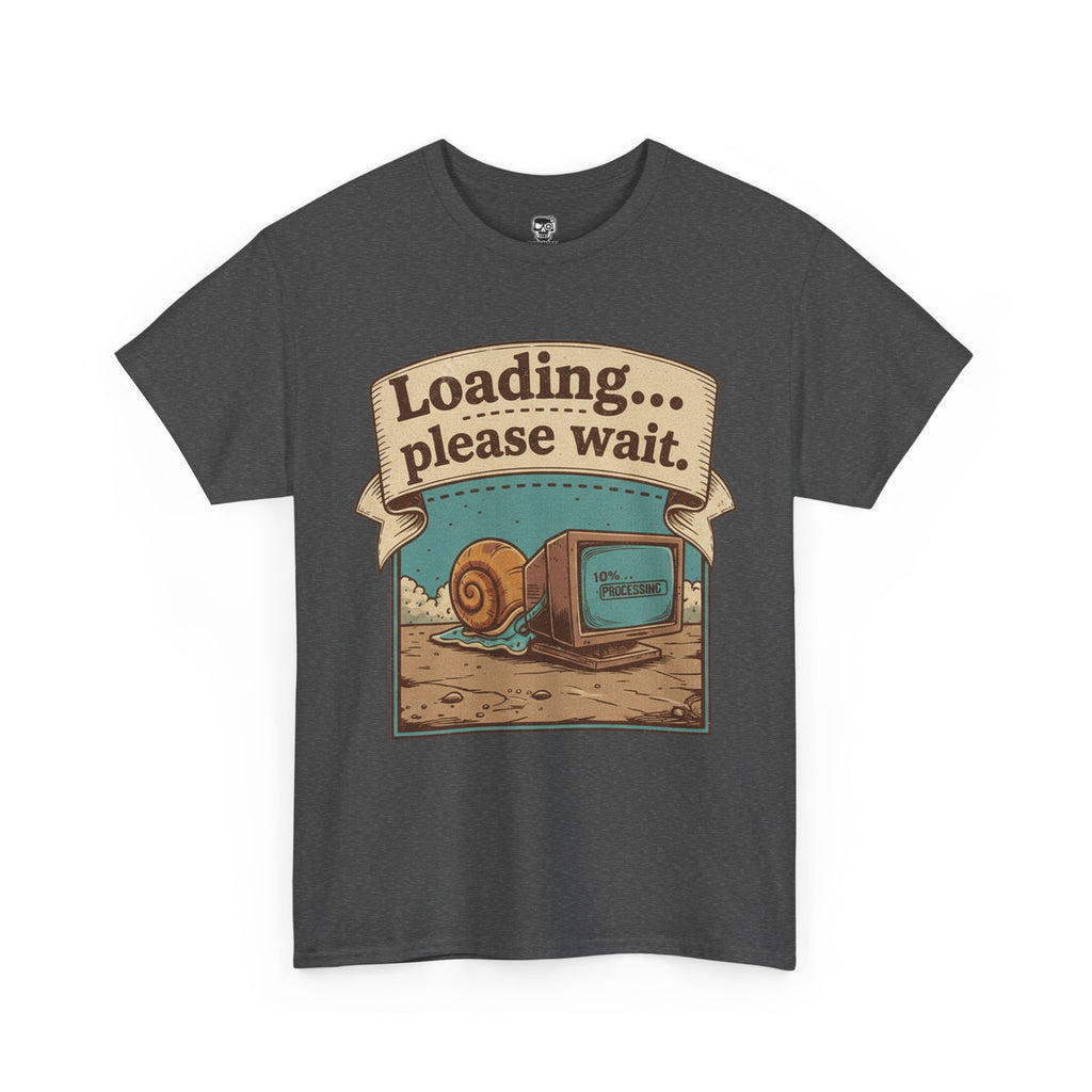 Funny Loading Please Wait Unisex Heavy Cotton Tee
