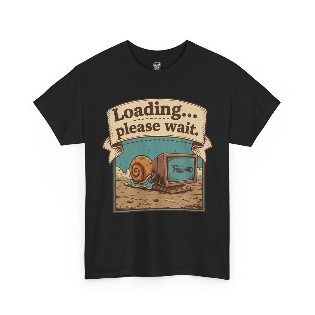 Funny Loading Please Wait Unisex Heavy Cotton Tee