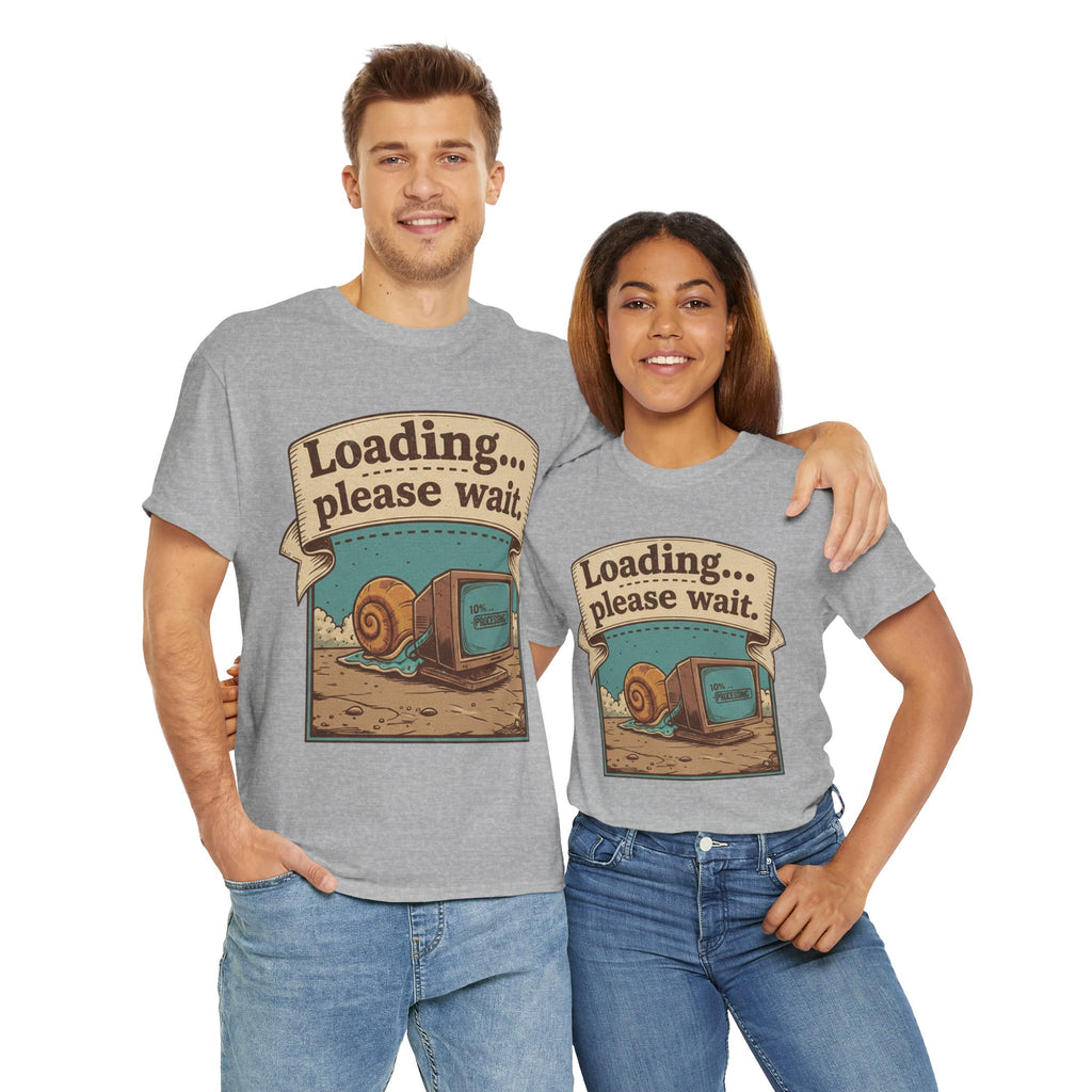 Funny Loading Please Wait Unisex Heavy Cotton Tee